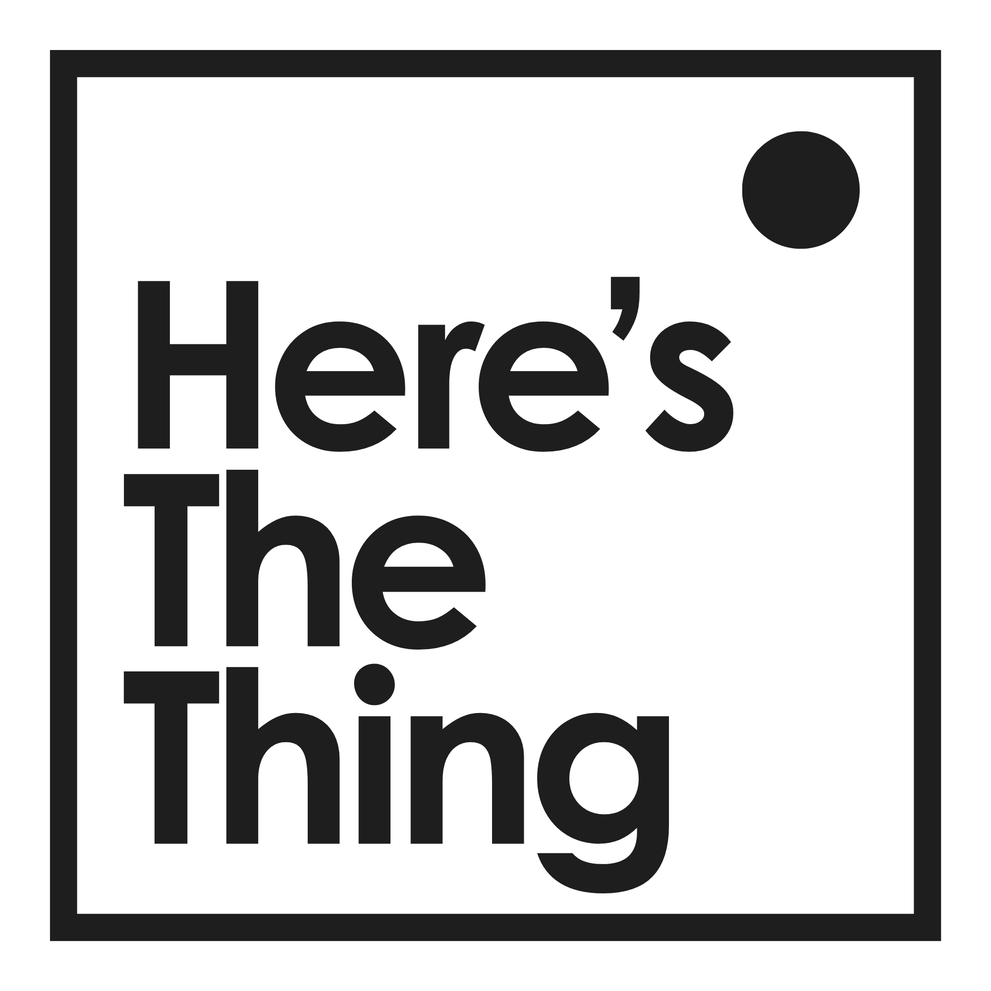 Here’s The Thing